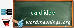 WordMeaning blackboard for cardiidae